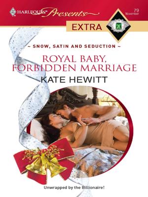 Cover of the book Royal Baby, Forbidden Marriage by Michele Hauf, Cynthia Cooke