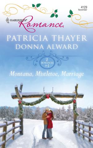 Cover of the book Montana, Mistletoe, Marriage by Hellen James