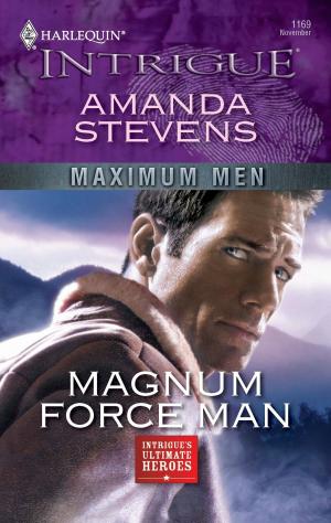 Cover of the book Magnum Force Man by Lois Richer