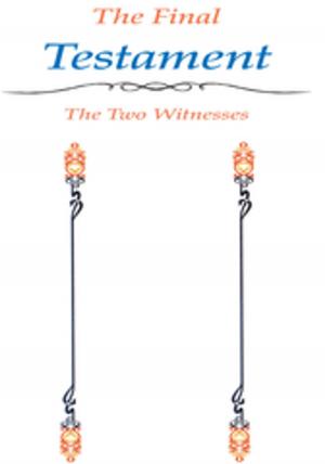 Cover of the book The Final Testament the Two Witnesses by Aspr Surd.