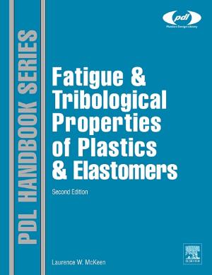 Cover of the book Fatigue and Tribological Properties of Plastics and Elastomers by William F. Ames, B. G. Pachpatte
