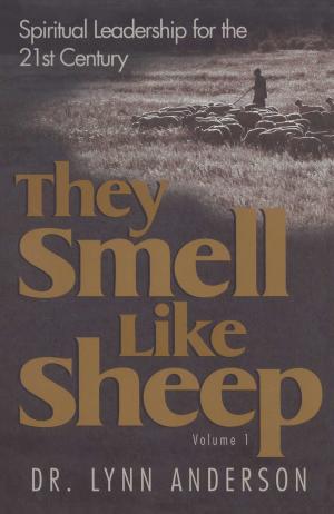Cover of the book They Smell Like Sheep by Dr. Henry Cloud
