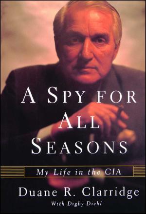 Cover of the book A Spy For All Seasons by Lacy M. Johnson