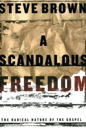 Cover of the book A Scandalous Freedom by Donald Miller