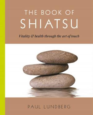 Cover of the book The Book of Shiatsu by Kevin Burrows, Lawrence Schlossman