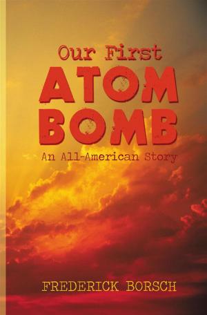 Cover of the book Our First Atom Bomb by John Connolly
