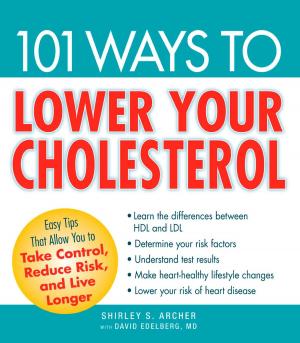 Cover of the book 101 Ways to Lower Your Cholesterol by Cynthia Lechan Goodman, Cynthia Lechan