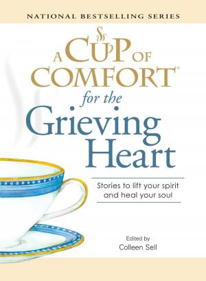 Cover of the book A Cup of Comfort for the Grieving Heart by Jeff Davidson