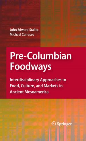 Cover of the book Pre-Columbian Foodways by Yoseph Bar-Cohen, Adi Marom, David Hanson
