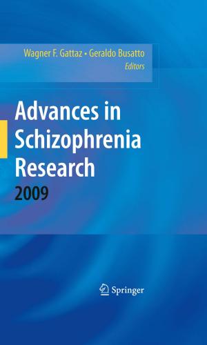 Cover of the book Advances in Schizophrenia Research 2009 by Virginia E. Wotring