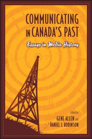Cover of the book Communicating in Canada's Past by Herbert Brown Ames