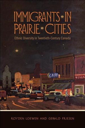 Cover of the book Immigrants in Prairie Cities by Harold Brodie
