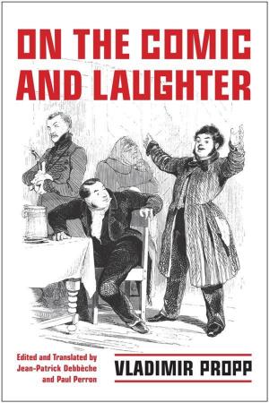 Cover of the book On the Comic and Laughter by Richard  Albert, Paul  Daly, Vanessa MacDonnell