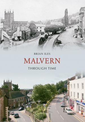 Cover of the book Malvern Through Time by Michael Foley, Historic England