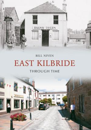 Cover of the book East Kilbride Through Time by Paul Chrystal, Mark Sunderland