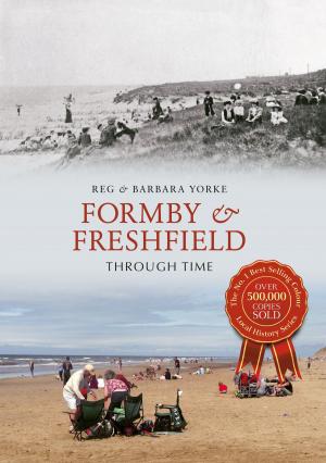 Cover of the book Formby & Freshfield Through Time by Bob Clarke, John Girvan, Jon Sanigar