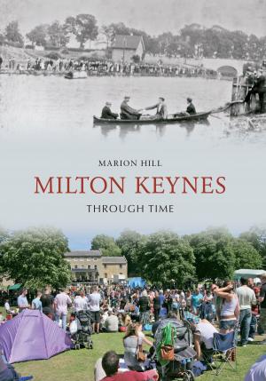 Cover of the book Milton Keynes Through Time by Michael Richardson, Michelle Richardson