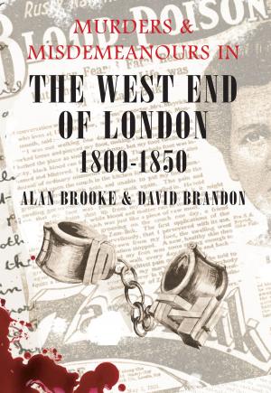 Book cover of Murders & Misdemeanours in The West End of London 1800-1850