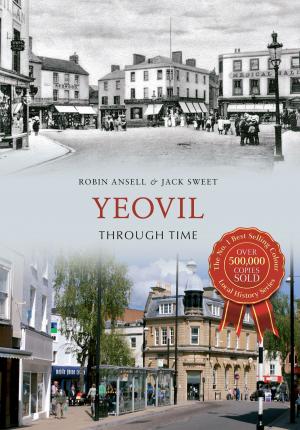 Cover of the book Yeovil Through Time by Anthony Lane