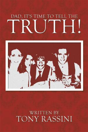 Cover of the book Dad, It's Time to Tell the Truth! by Donna Beard Gilchrist RN  MSN  WHNP-BC