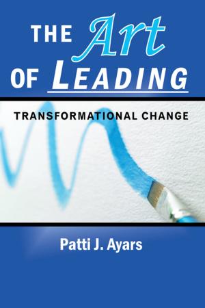 Cover of the book The Art of Leading Transformational Change by Dr. David S. Igneri, Maria Hansson