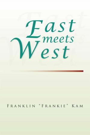 Cover of the book East Meets West by Antal E. Sólyom