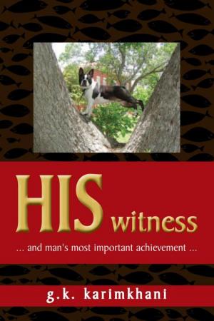 Cover of the book His Witness by Lawrence LeShan Ph.D.