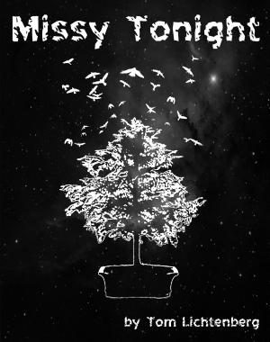 Cover of the book Missy Tonight by Tom Lichtenberg, John Lichtenberg