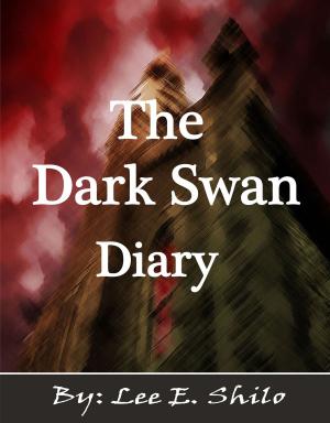 Cover of the book The Dark Swan Diary by Lee E. Shilo