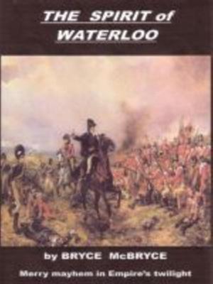 Cover of the book The Spirit of Waterloo by Ann Morven