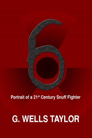 Cover of 6: Portrait of a 21st Century Snuff Fighter