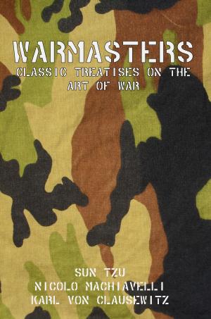 Cover of the book Warmasters: Classic Treatises on the Art of War by Lenny Flank