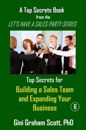 Cover of the book Top Secrets for Building a Sales Team and Expanding Your Business by Jean Shaw