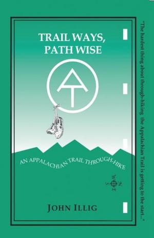 Cover of the book Trail Ways, Path Wise by Keith Snelson
