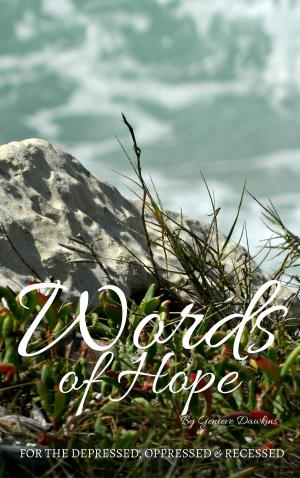 Cover of the book Words of Hope for the Depressed, Oppressed and Recessed by Genieve Dawkins