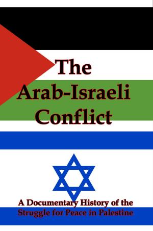 Cover of the book The Arab-Israeli Conflict: A Documentary History of the Struggle for Peace in Palestine by İlber ORTAYLI