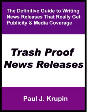 Cover of the book Trash Proof News Releases by Anthony Heston