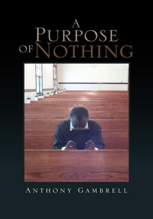Cover of the book A Purpose of Nothing by Jeanette Shaw