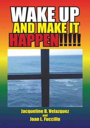 Cover of the book Wake up and Make It Happen by Gregory P. Jones