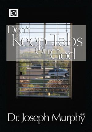 Cover of the book Don't Keep Tabs on God by Robert F. Lovelace
