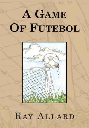 Cover of the book A Game of Futebol by Adua Celentano