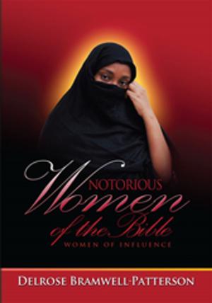 Cover of the book Notorious Women of the Bible:Women of Influence by Helias Doundoulakis, Gabriella Gafni