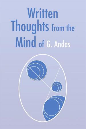 Cover of the book Written Thoughts from the Mind of G. Andas by Deanna Sparrow
