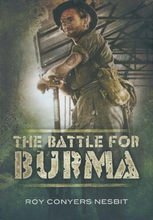 Cover of the book The Battle for Burma by A.J Smithers