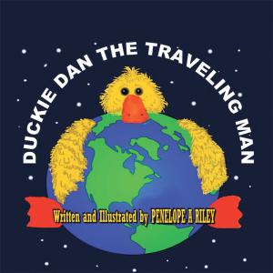 Cover of the book Duckie Dan the Traveling Man by Judivan J. Vieira