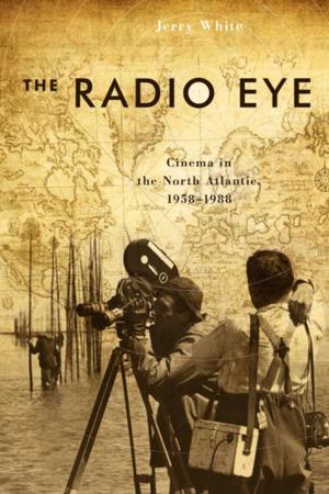 Cover of the book The Radio Eye by Joe Mancini, Stephanie Mancini