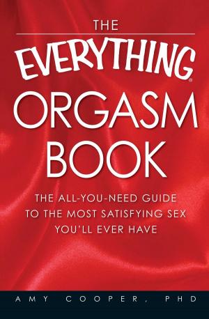 Cover of the book The Everything Orgasm Book by Stacia Skinner, Brandon Yusef Toropov
