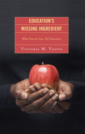 Cover of the book Education's Missing Ingredient by Darryl Vidal, Michael Casey