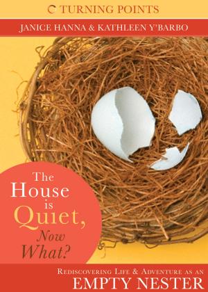 Cover of the book The House is Quiet, Now What? by Kimberley Woodhouse