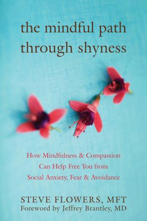Cover of the book The Mindful Path through Shyness by Melanie Greenberg, PhD